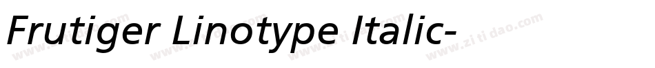 Frutiger Linotype Italic字体转换